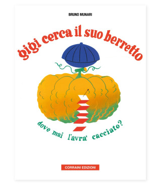 Gigi cerca il suo berretto... dove mai l'avrà cacciato? Bruno Munari
