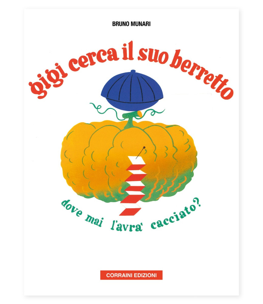 Gigi cerca il suo berretto... dove mai l'avrà cacciato? Bruno Munari