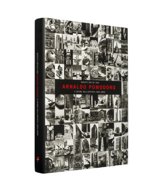 Scritti critici per Arnaldo Pomodoro e opere dell'artista 1955-2000